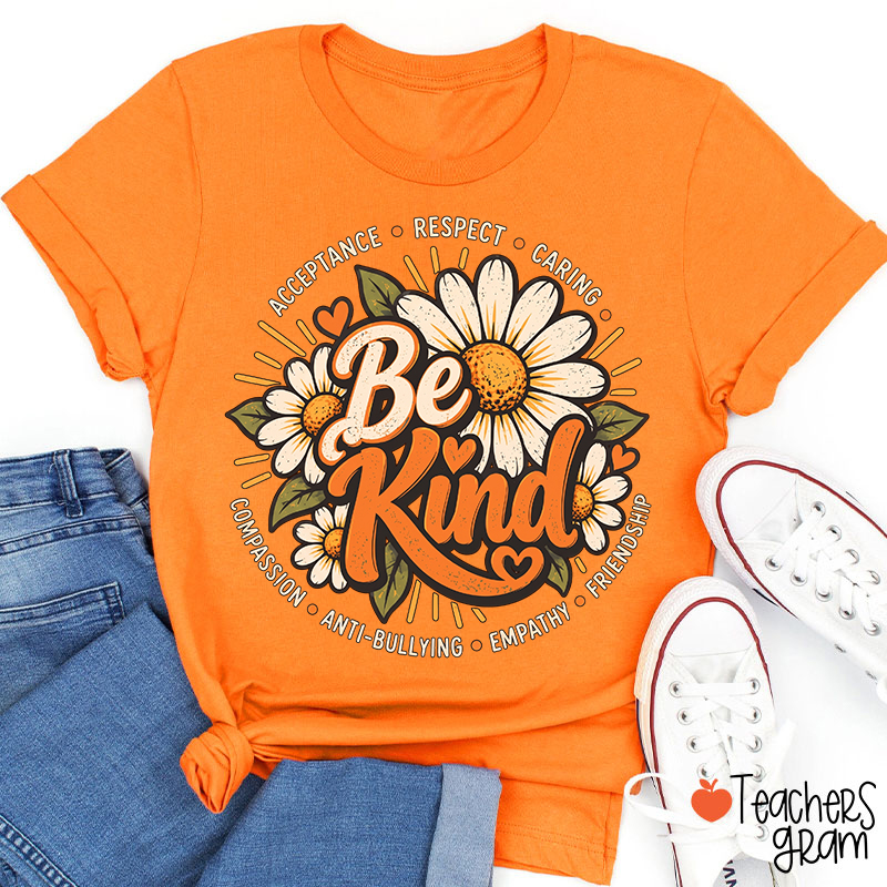 Be Kind Daisy Anti Bully Teacher T-Shirt