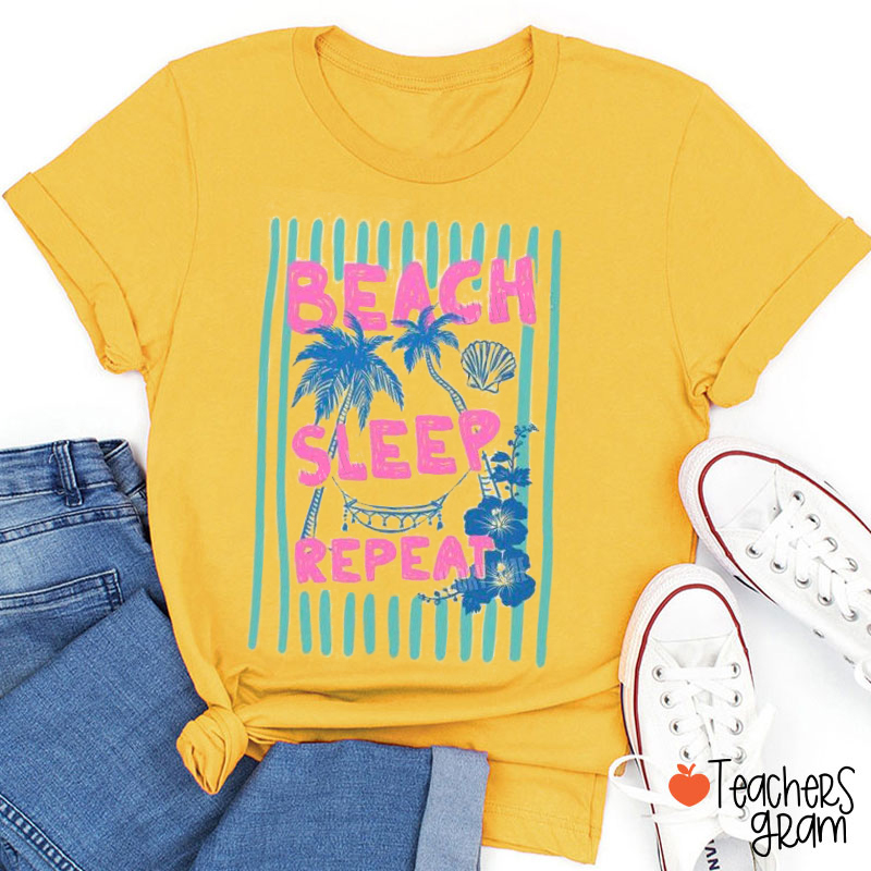 Beach Sleep Repeat Teacher T-Shirt