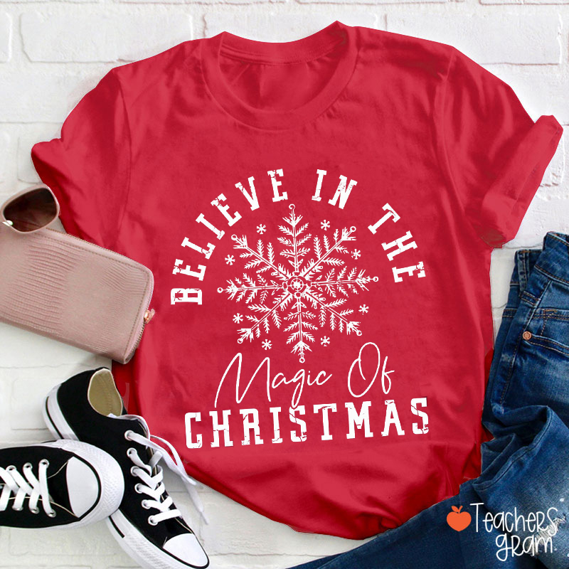 Believe In The Magic Of Christmas Teacher T-Shirt