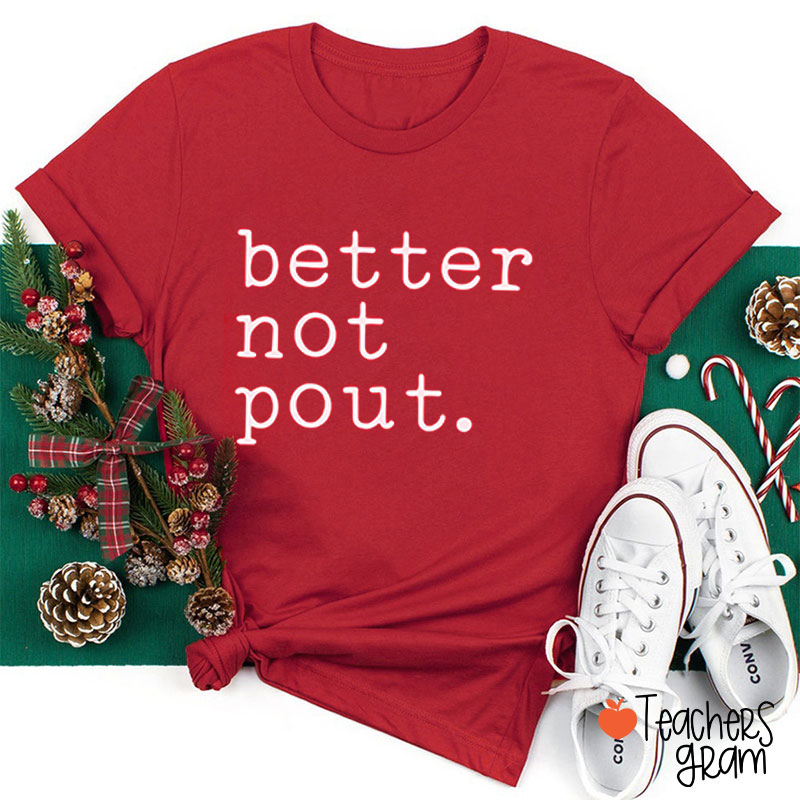 Bette Not Pout Teacher T-Shirt