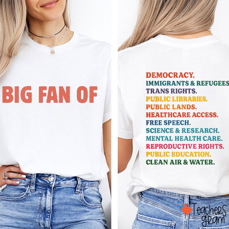 Big Fan Of Democracy Teacher Two Sided T-Shirt