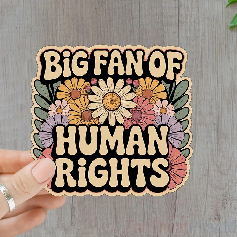Big Fan Of Human Rights Equality Activist Teacher Stickers