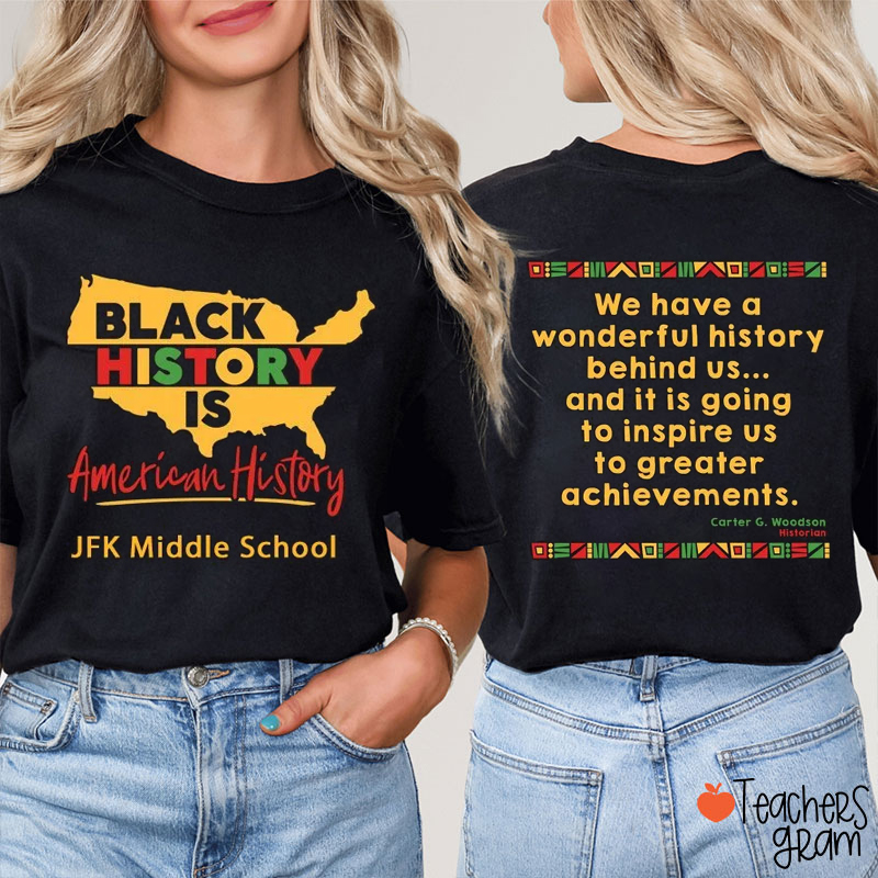 Black History Is American History Teacher Two Sided T-Shirt