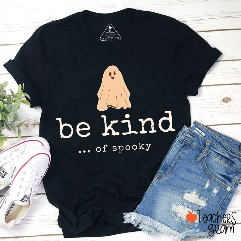 Be Kind Of Spooky Halloween Teacher T-Shirt