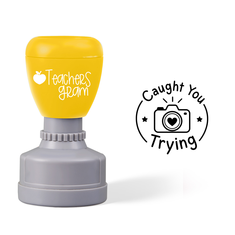 Caught You Trying Teacher Stamp