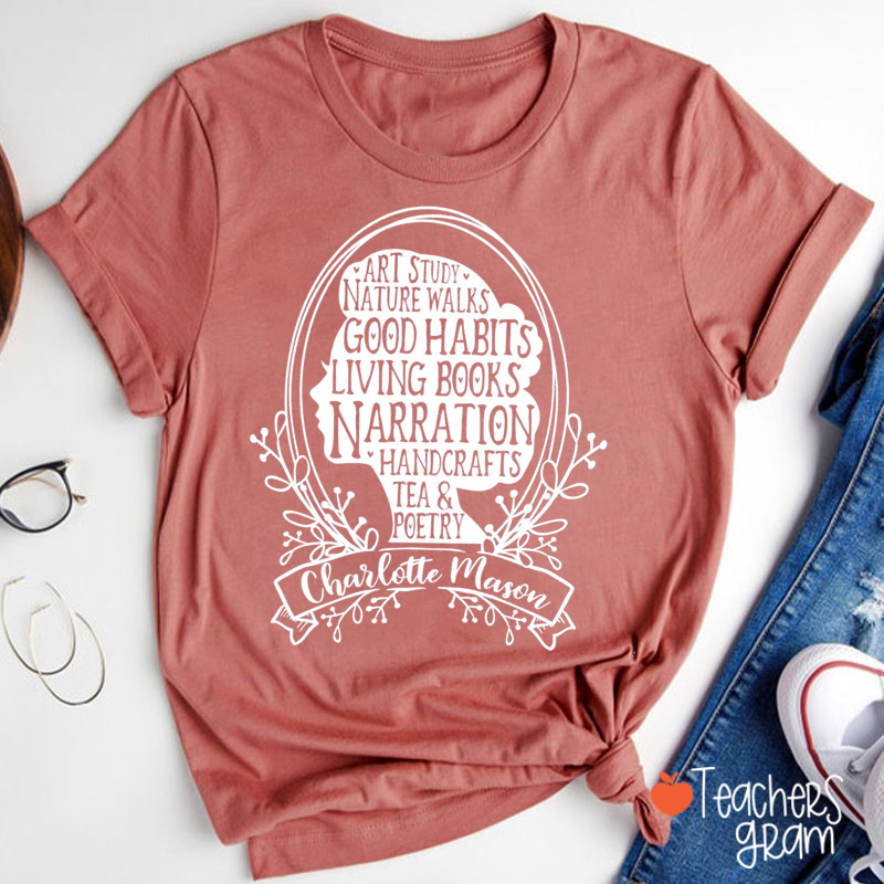 Charlotte Mason Homeschool Teacher T-Shirt