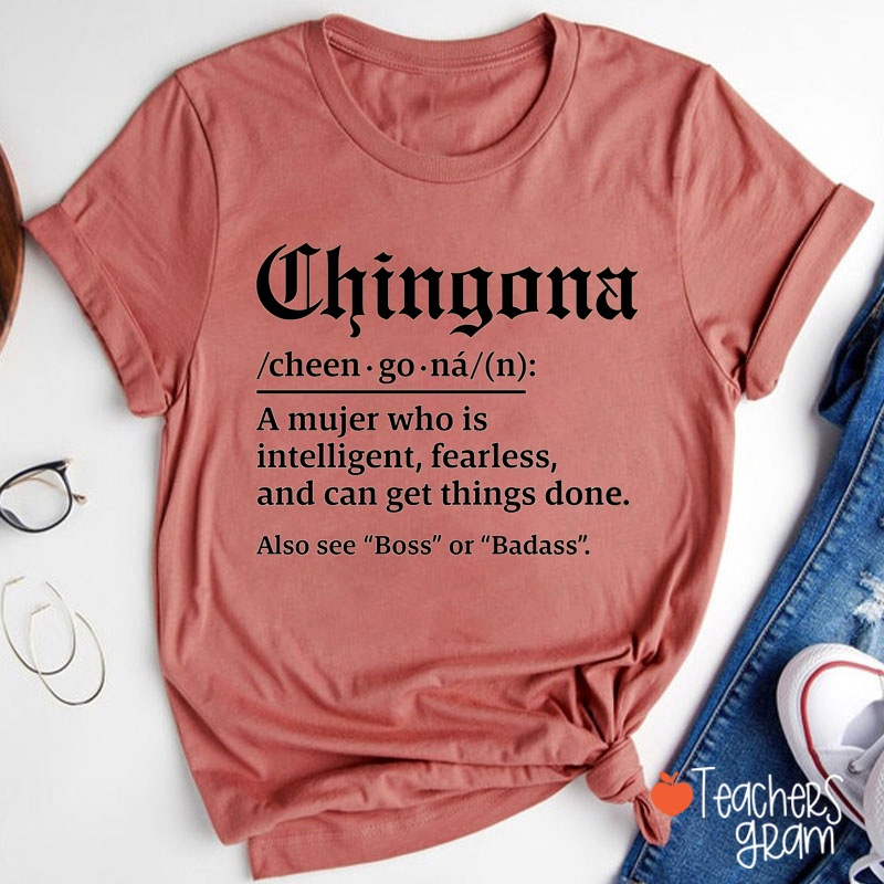 Chingona Definition Spanish Teacher T-Shirt
