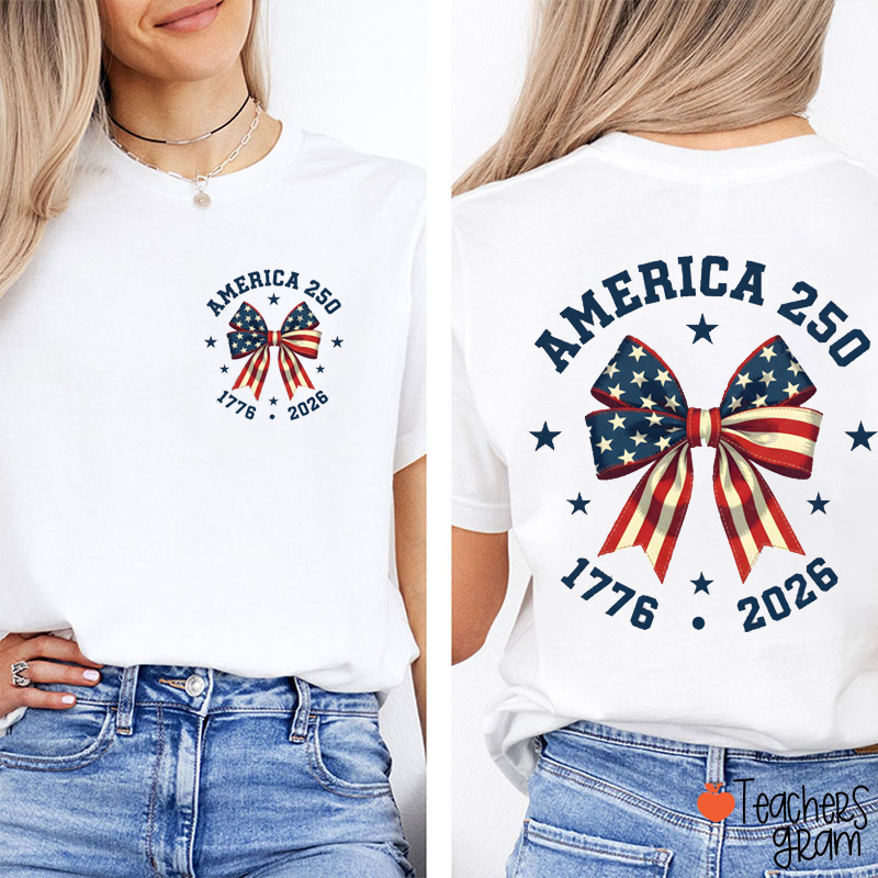 Coquette Bow Celebrate 250th Anniversary Teacher Two Sided T-Shirt