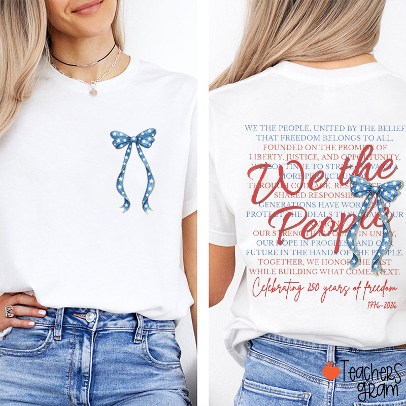 Coquette Bow We The People Teacher Two Sided T-Shirt