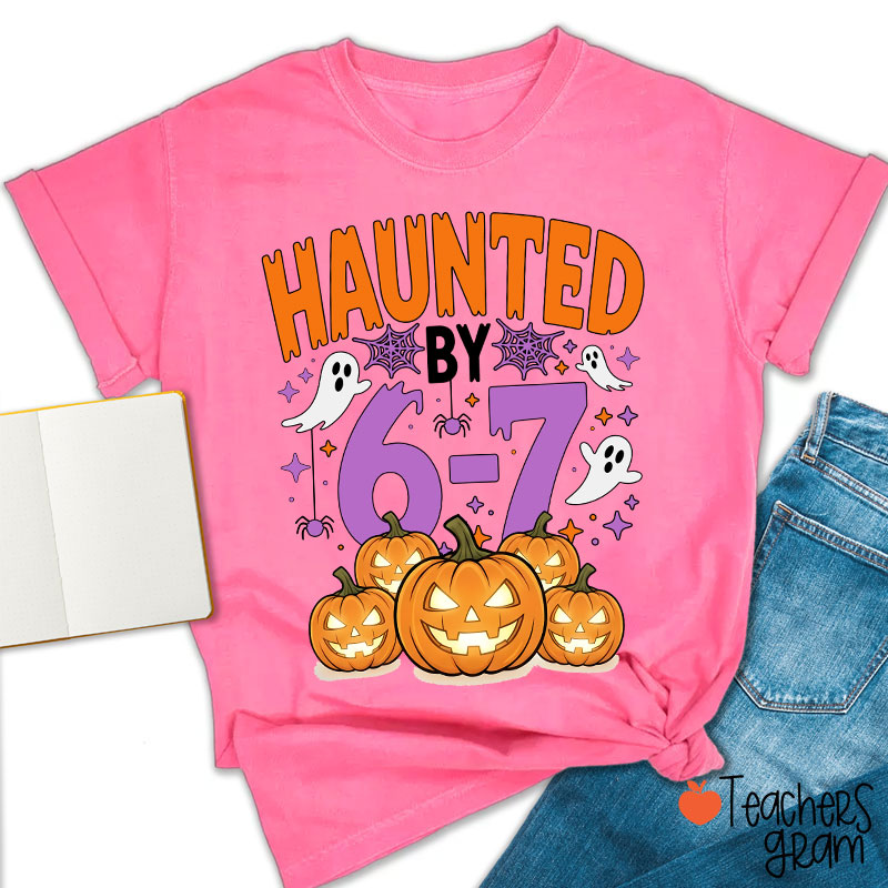 Haunted By 67 Scary Pumpkin Teacher T-Shirt