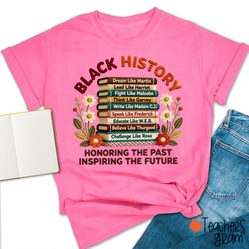 Faux Yarn Black History Honoring The Past Inspiring The Future Teacher T-Shirt