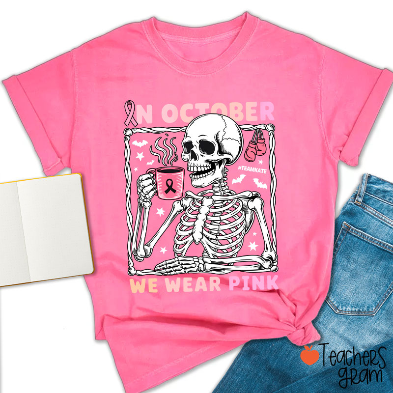 Personalized In October We Wear Pink Teacher T-Shirt