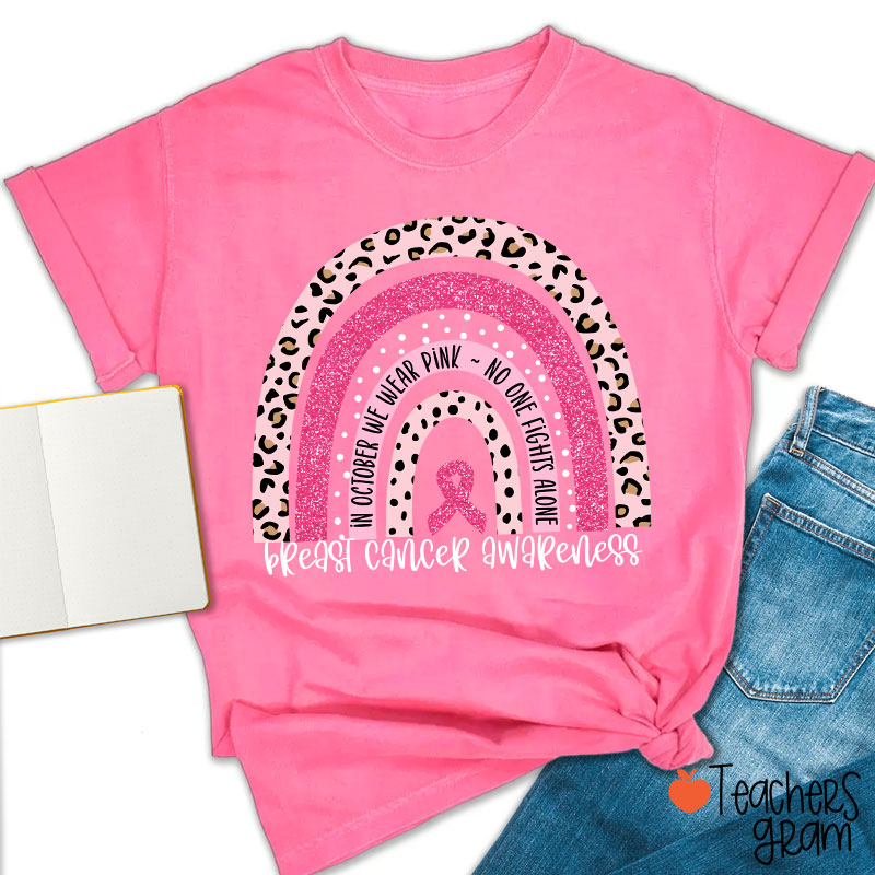 In October We Wear Pink Breast Cancer Awareness Teacher T-Shirt