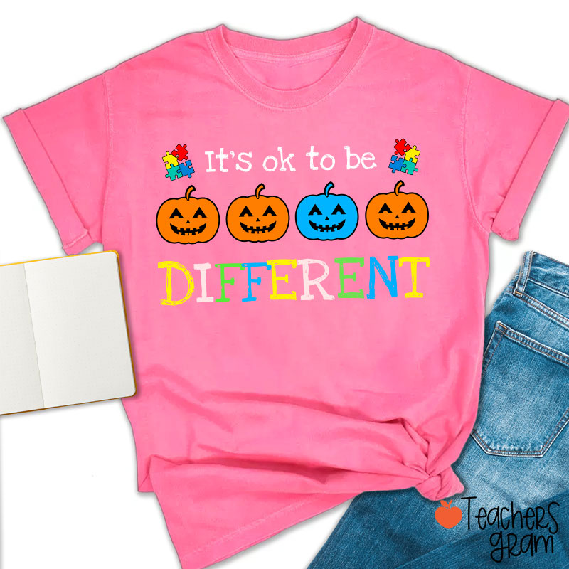 It's Ok To Be Different Pumpkin Teacher T-Shirt