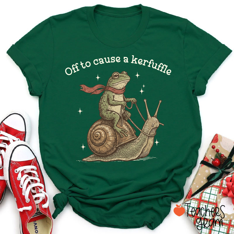 Funny Frog Off To Cause A Kerfuffle Teacher T-Shirt