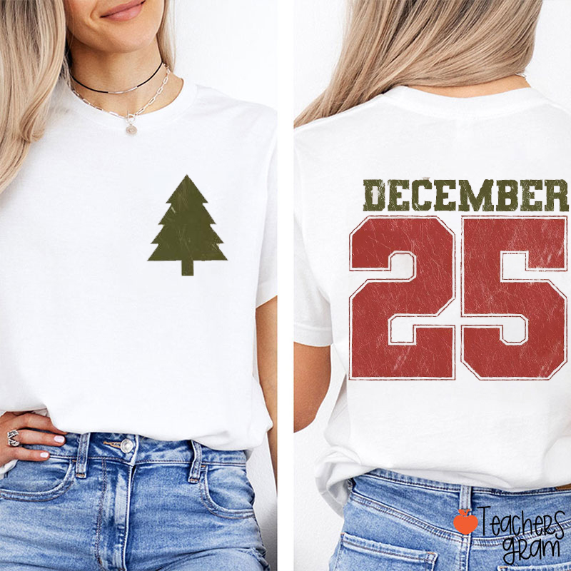 Distressed December 25 Merry Christmas Teacher Two Sided T-Shirt