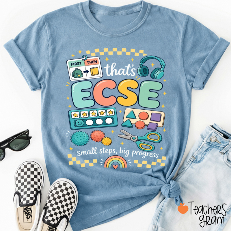 ECSE Sensory Toys Small Steps Big Progress Teacher T-Shirt