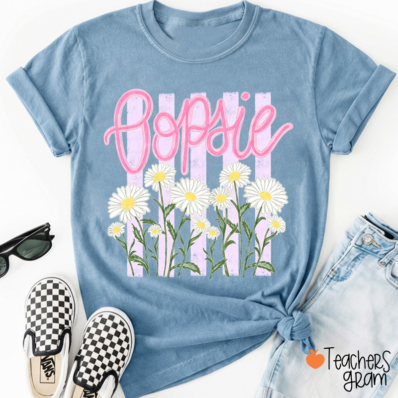 Everyday Oopsie Daisy Teacher T-Shirt