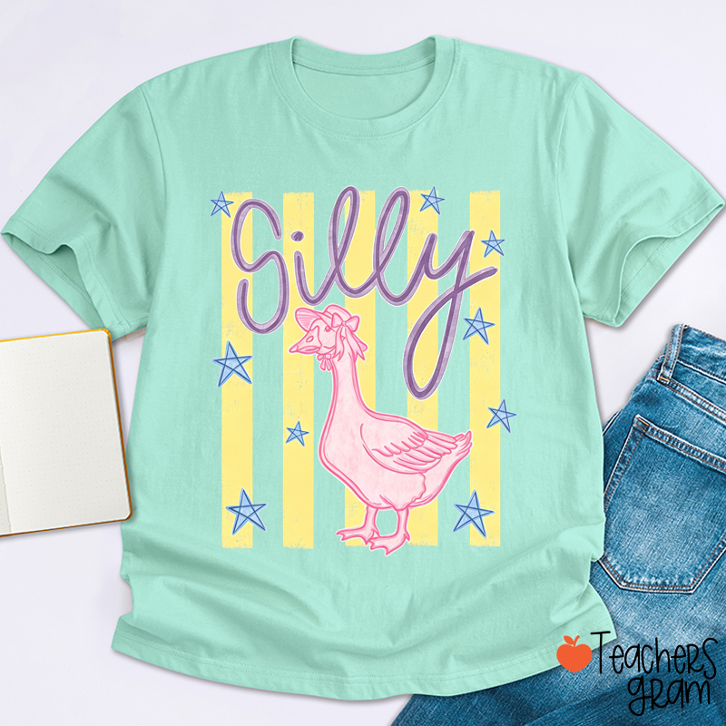 Everyday Silly Goose Teacher T-Shirt