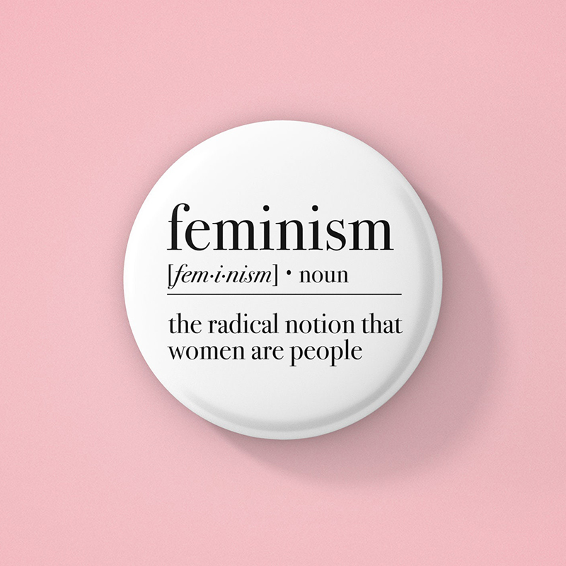 Feminism Womens Empowerment Teacher Pinback Button
