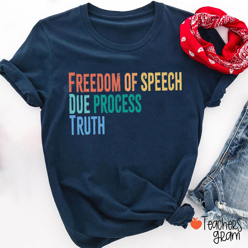 Freedom Of Speech Due Process Truth Teacher T-Shirt