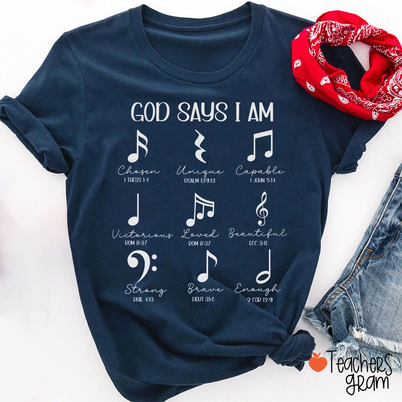 God Says I Am Music Teacher T-Shirt