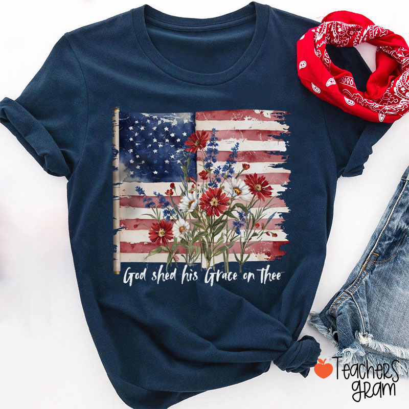 God Shed His Grace On Thee Teacher T-Shirt