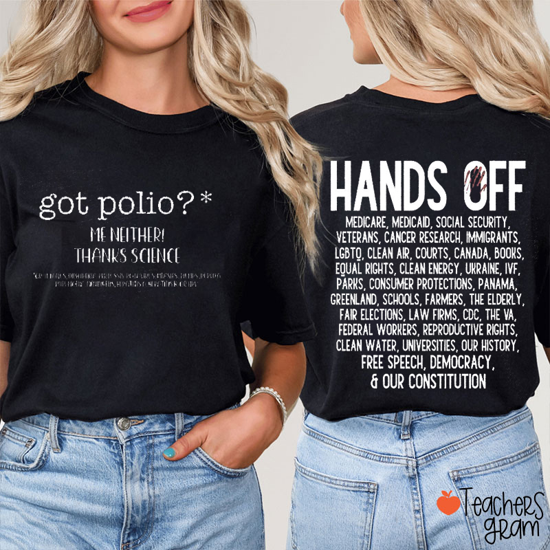 Got Polio Me Neither Thanks Science Teacher Two Sided T-Shirt