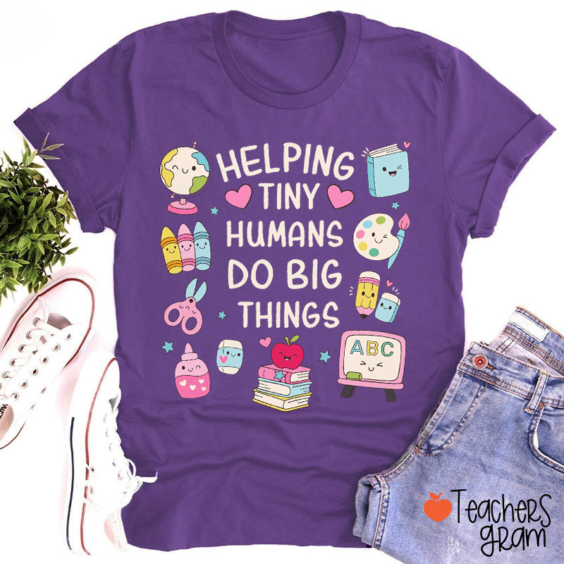 Helping Tiny Humans Do Big Things Cute School Cartoon Teacher T-Shirt