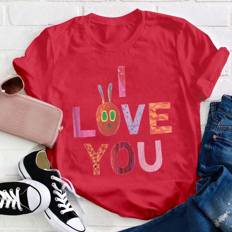 I Love You Teacher T-Shirt