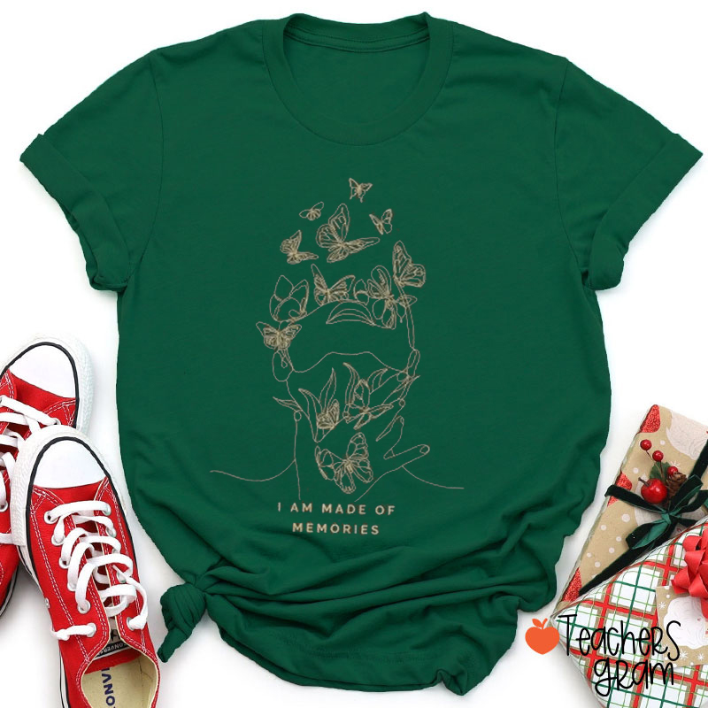 I Am Made Of Memories Teacher T-Shirt