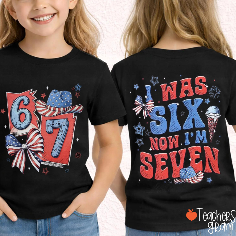 I Was 6 Now I’m 7 Birthday Class Two Sided T-Shirt