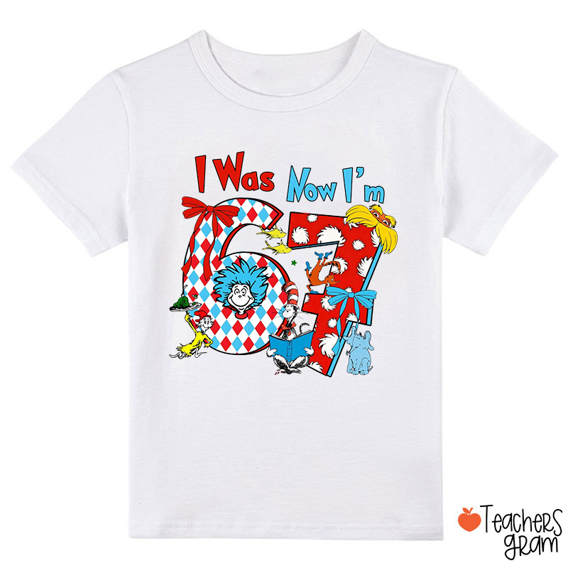 I Was 6 Now I'm 7 Read Across America Class T-Shirt