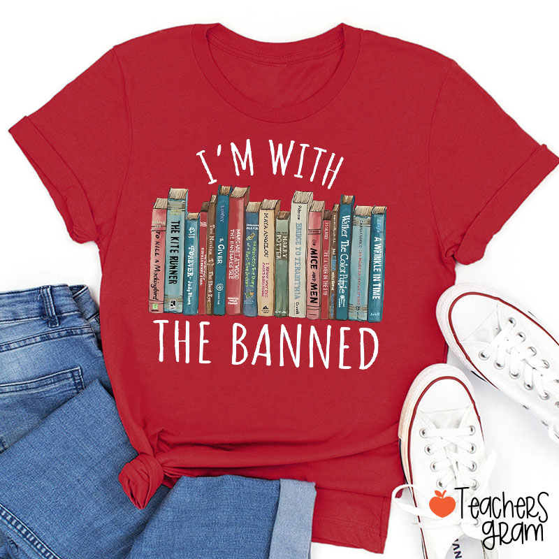 I'm With The Banned Teacher T-Shirt