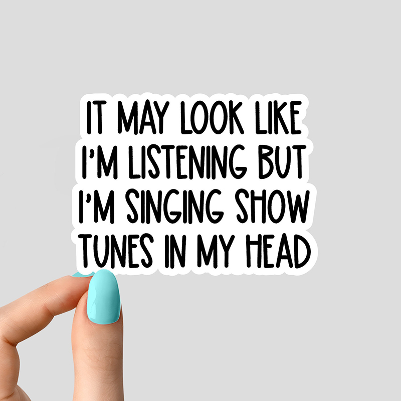 It May Look Like I'm Listening Teacher Stickers