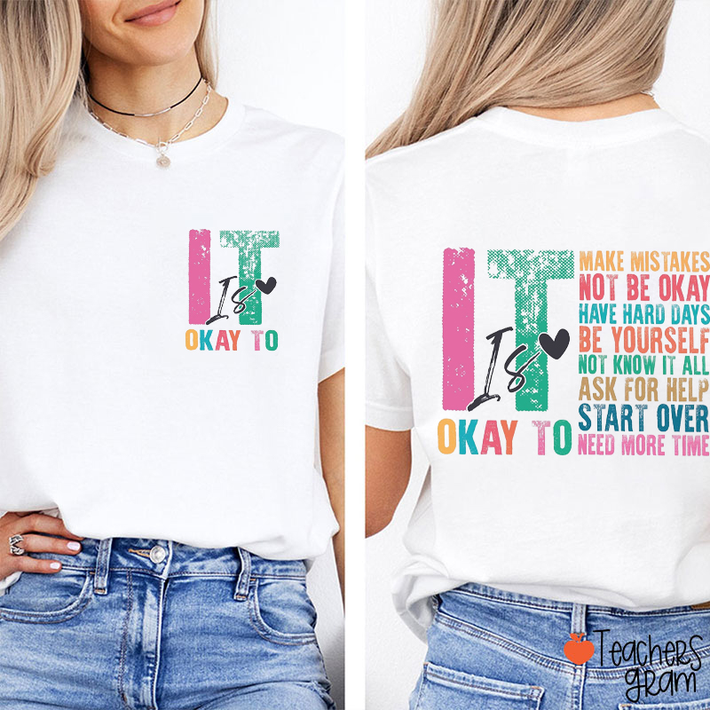 It Is Okay To Make Mistakes Teacher Two Sided T-Shirt