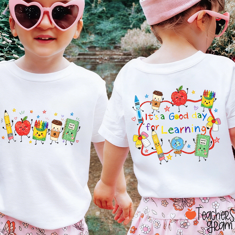 It's a Good Day for Learning Class Two Sided T-Shirt