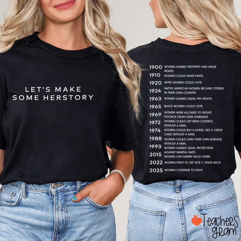 Let's Make Herstory Teacher Two Sided T-Shirt