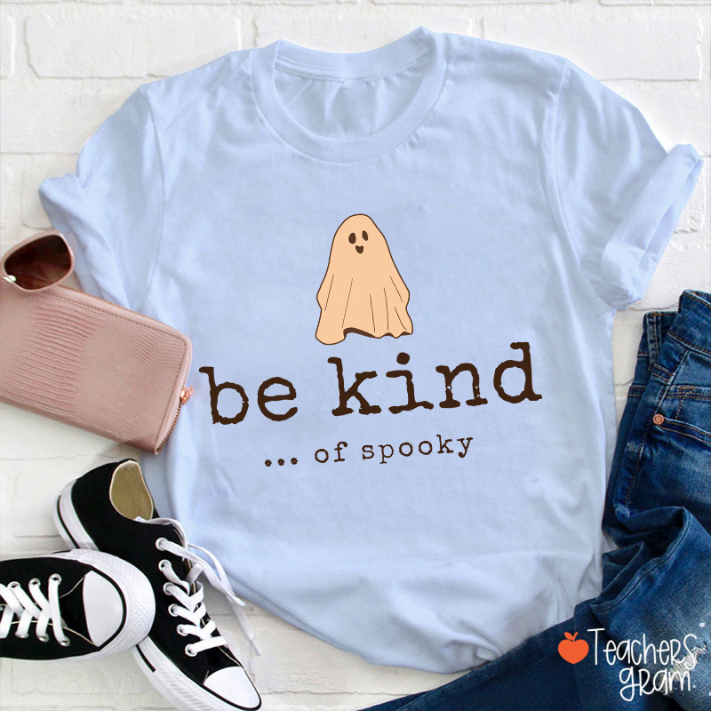 Be Kind Of Spooky Halloween Teacher T-Shirt