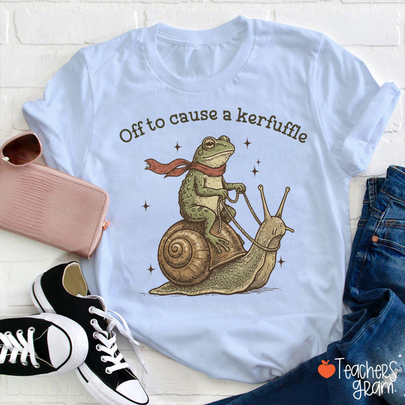 Funny Frog Off To Cause A Kerfuffle Teacher T-Shirt