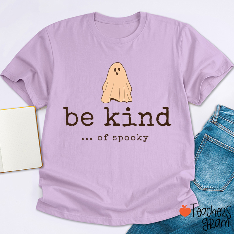Be Kind Of Spooky Halloween Teacher T-Shirt