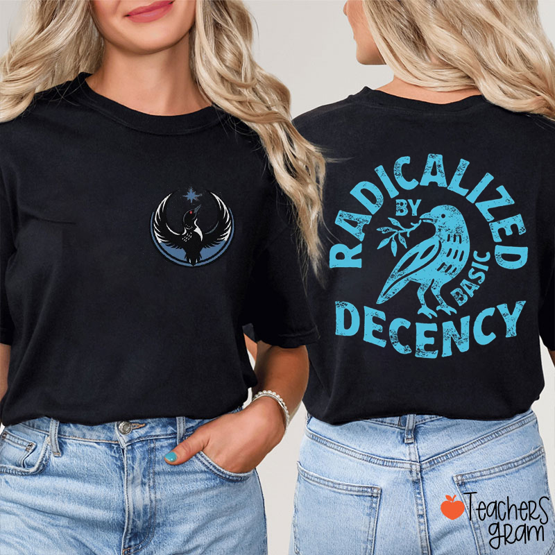 MN State Bird Loon Radicalized By Basic Decency Teacher Two Sided T-Shirt