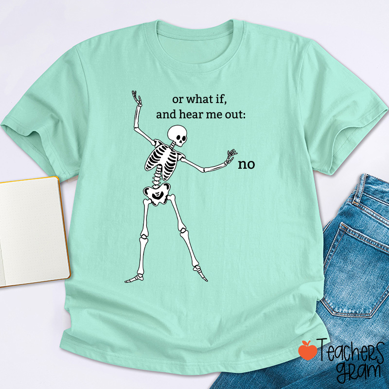 Dancing Skeleton Refusal Teacher T-Shirt