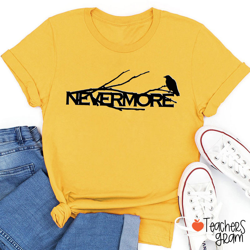 Nevermore Teacher T-Shirt