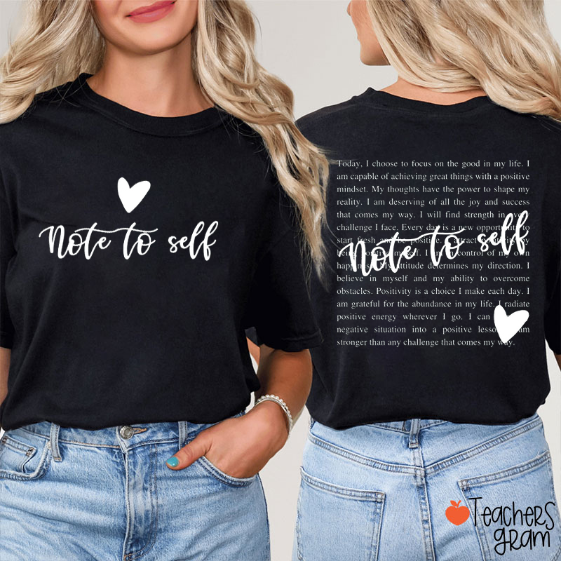 Note To Self Teacher Two Sided T-Shirt