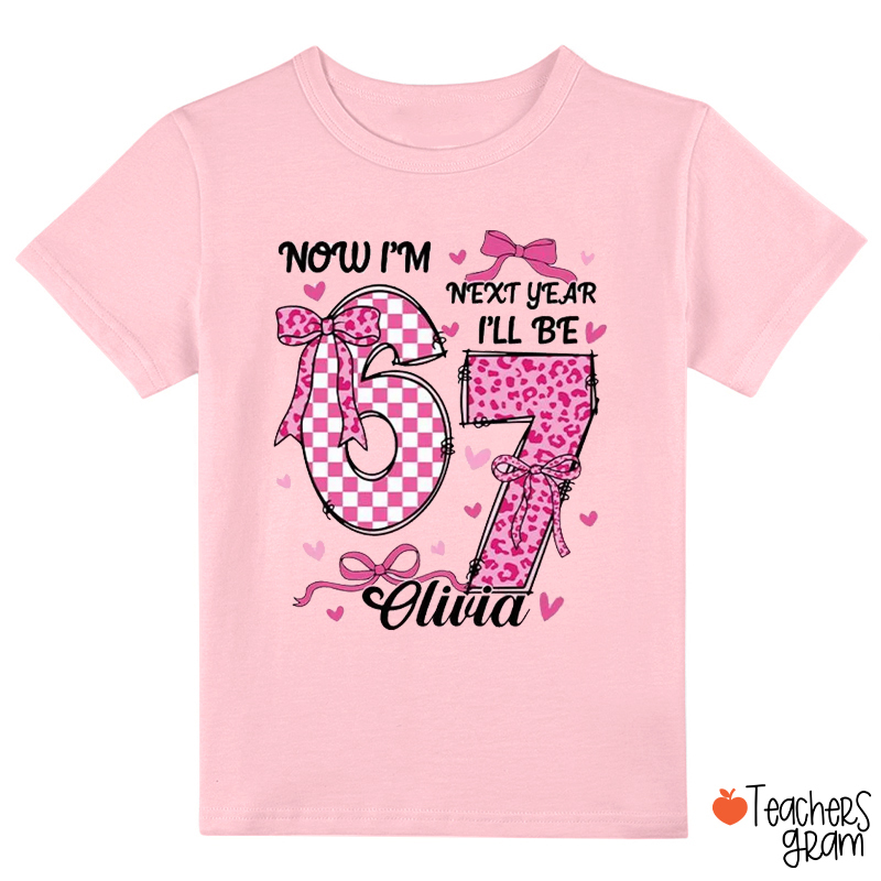 Now I'm 6 Next Year I'll Be 7 Coquette Bow Class T-Shirt