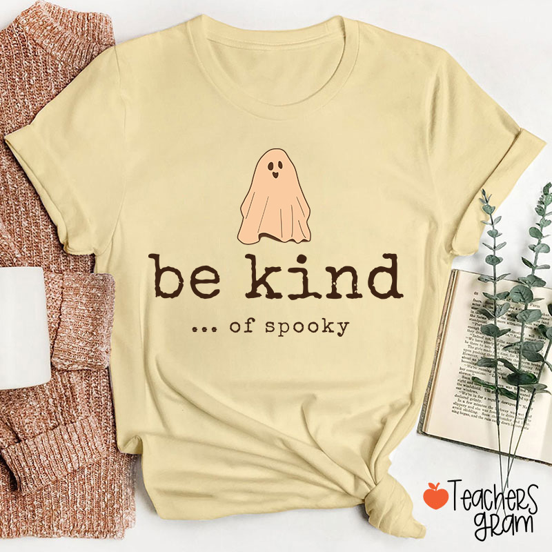 Be Kind Of Spooky Halloween Teacher T-Shirt