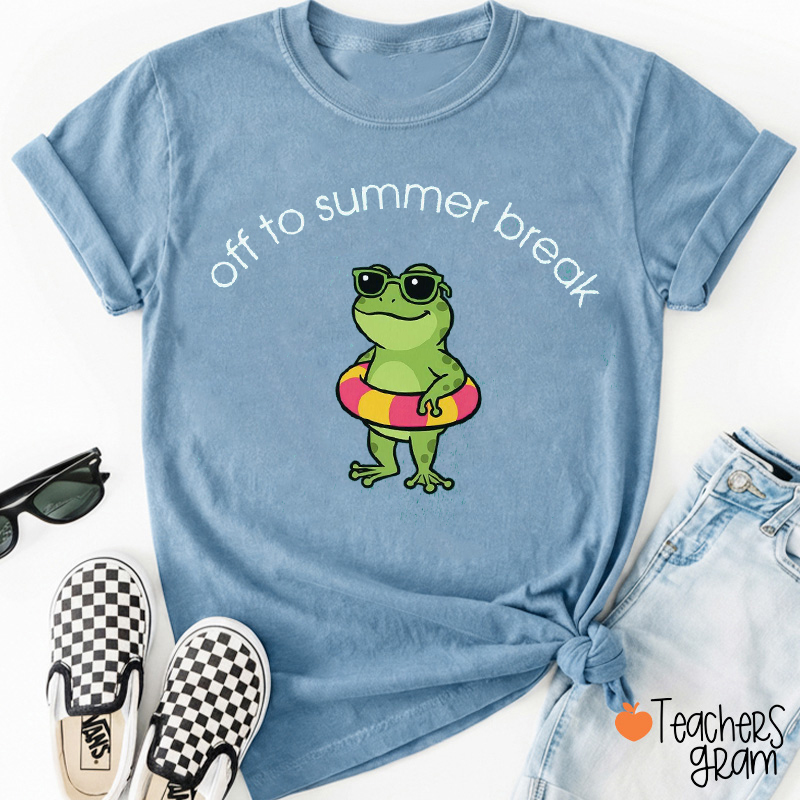 Off To Summer Break Teacher T-Shirt