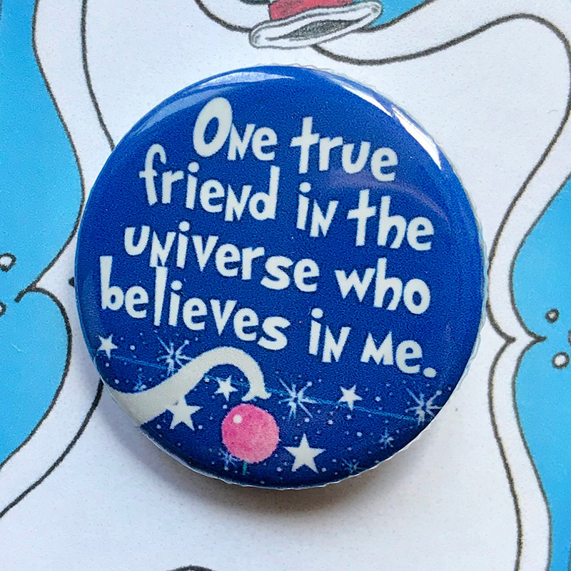 One True Friend In The Universe Teacher Pinback Button