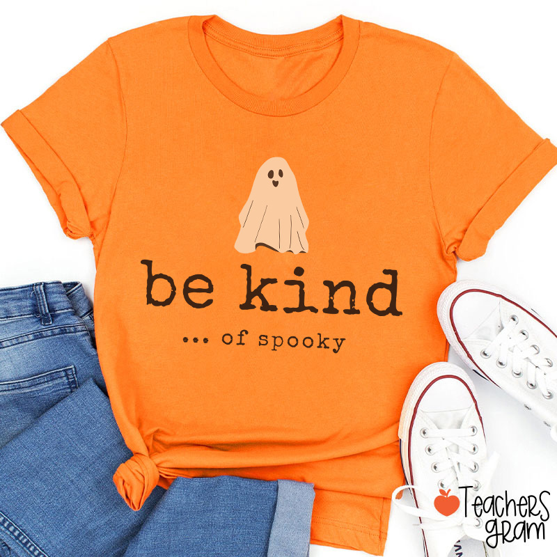 Be Kind Of Spooky Halloween Teacher T-Shirt